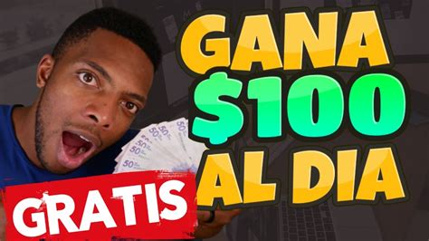 Como Ganar Dinero Por Internet Sin Invertir 100 Por DÍa Youtube