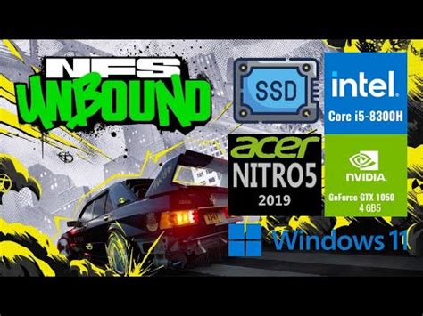 Nfs Unbound I H Gtx Acer Nitro Youtube