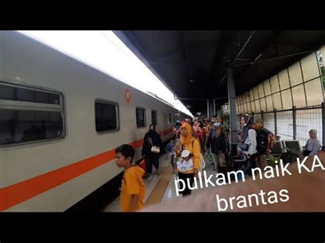 Trip KA Brantas Naik Rame Dg Kel Dr Jkt Pasar Senen Ke Tulung Agung