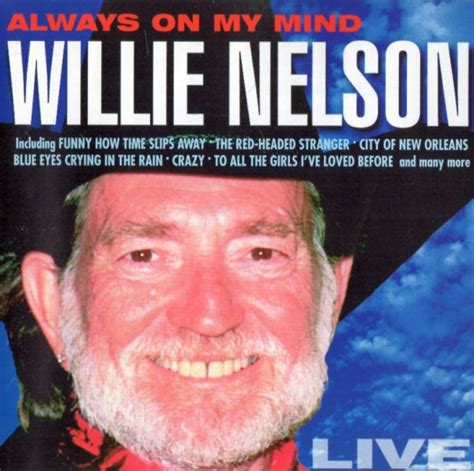 Willie Nelson Always On My Mind 1997 Cd Discogs