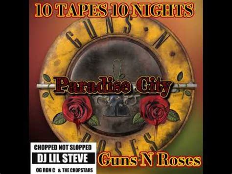 Paradise City Guns And Roses Chopstars Dj Lil Steve Chopnotslop