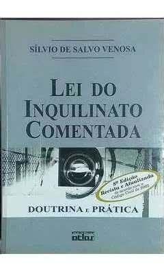 Lei Do Inquilinato Comentada Doutrina E Prática De Silvio