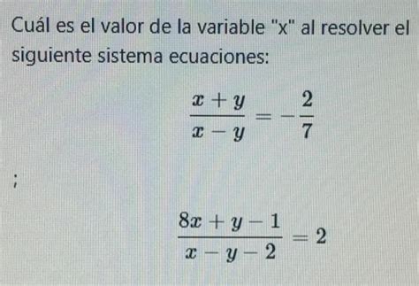 Solved Cu L Es El Valor De La Variable X Al Resolver El Siguiente