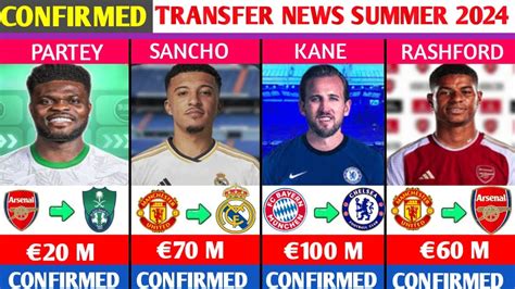 LATEST CONFIRMED TRANSFERS AND RUMOURS SUMMER 2024 Ft Partey Sancho