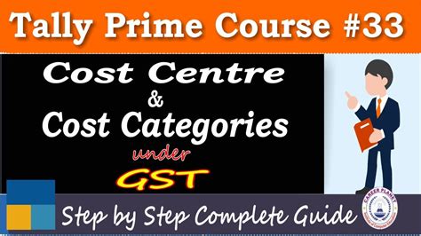 Cost Centre And Cost Categories In Tally Prime Under Gst Chapter