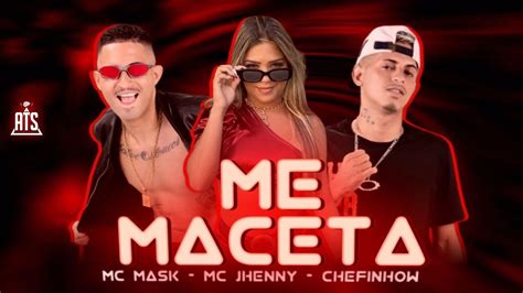 MC MASK CHEFINHOW FEAT MC JHENNY ME MACETA Viral Remix