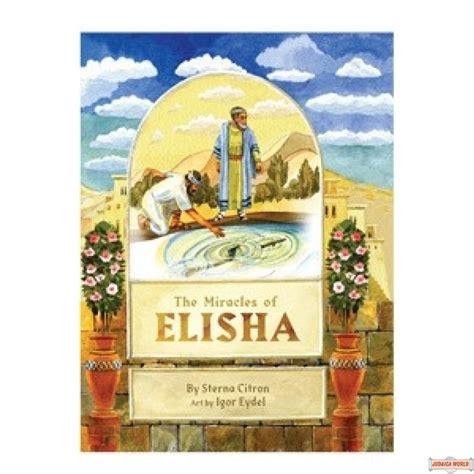 The Miracles of Elisha