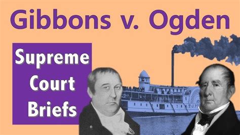 Gibbons Ogden Case Brief Summary Law Case Explained 56 Off