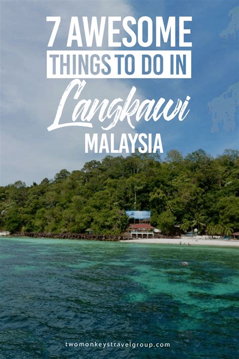 Awesome Things To Do In Langkawi Malaysia