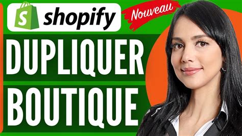 Comment Dupliquer Une Boutique Shopify Comment Cloner Une Boutique