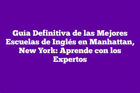 Guía Definitiva de las Mejores Escuelas de Inglés en Manhattan New