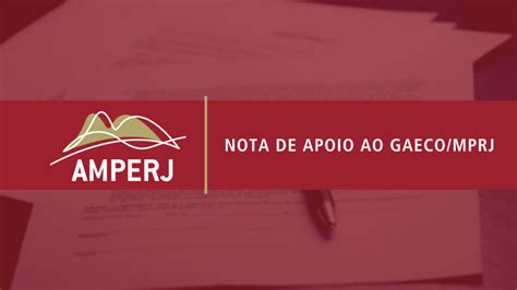 Nota Da Amperj Em Apoio Ao Gaeco Mprj Amperj