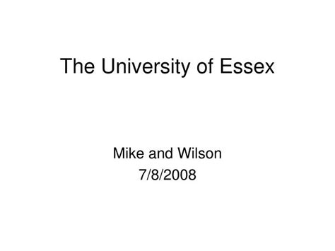 Ppt The University Of Essex Powerpoint Presentation Free Download