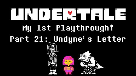 My 1st Undertale Playthrough Part 21 Undynes Letter Youtube