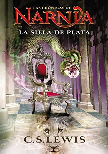 La Silla De Plata Las Crónicas De Narnia Nº 6 Ebook Lewis C S