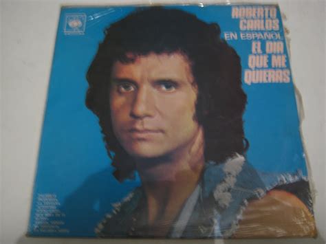 Vinilo Roberto Carlos El Dia Que Me Quieras En Es 30 000 En Mercado