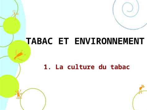 PPT TABAC ET ENVIRONNEMENT 1 La Culture Du Tabac Source RITC Pour