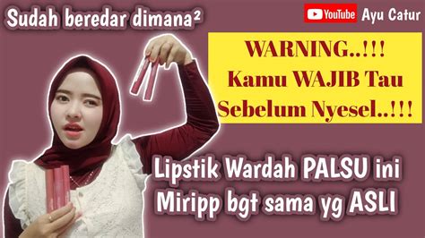 Perbedaan Wardah Velvet Matte Asli Dan Palsu Waspadai Produk Palsu