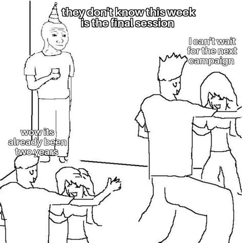 I Cant Tell My Players So I Am Posting This Here Rdndmemes