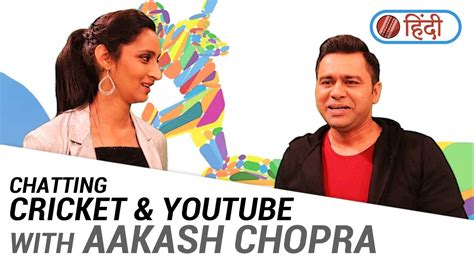 Cricket Commentary And Youtube Ft Aakash Chopra Cricket With