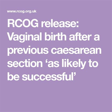 Rcog Release Vaginal Birth After A Previous Caesarean Section ‘as