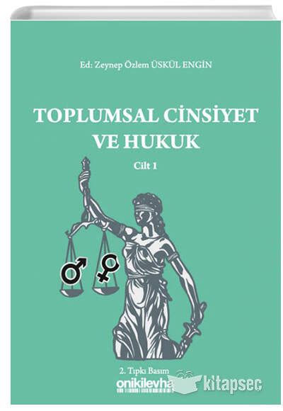 Toplumsal Cinsiyet ve Hukuk Cilt 1 Zeynep Özlem Üskül Engin On İki