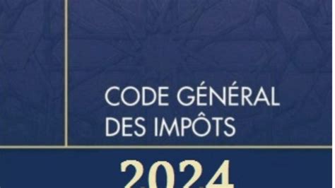 La Dgi Publie L Dition Du Code G N Ral Des Imp Ts Barlamane