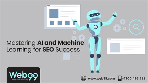 Mastering Ai And Machine Learning For Seo Success Web99 Website