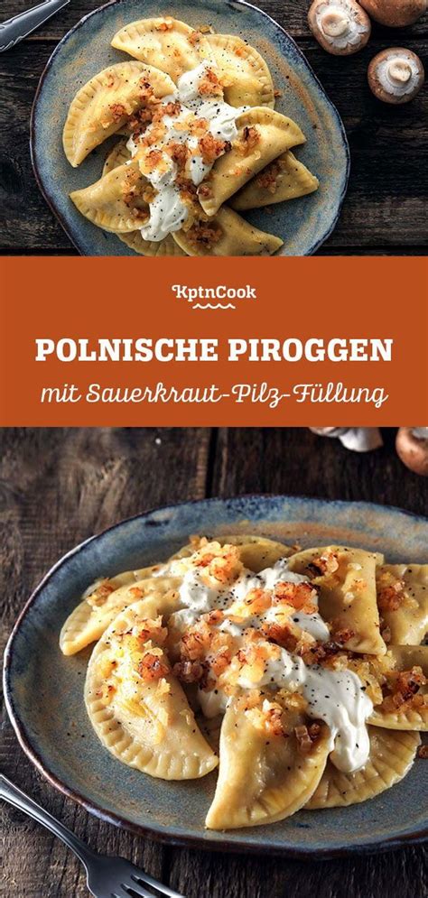 Polnische Piroggen mit Sauerkraut Pilz Füllung Rezept Piroggen