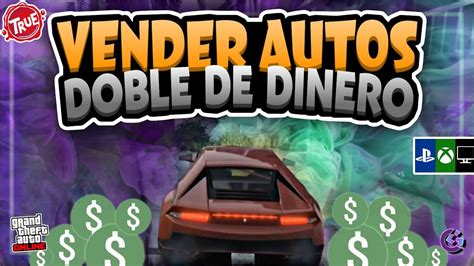 Vender Autos Al Doble De Dinero Gta Online Ps Ps Xbox Youtube