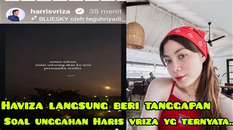 Igs Haris Vriza Sampe Dapat Taggapan Menohok Dari Haviza Ternyata Ini