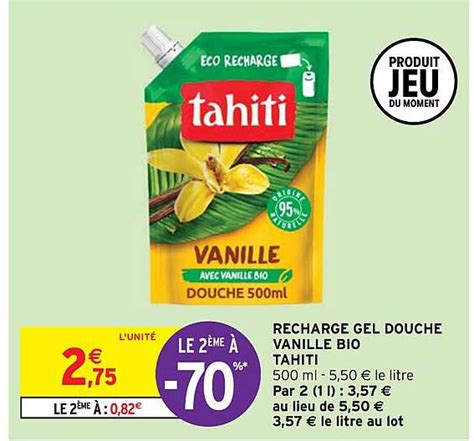 Promo Recharge Gel Douche Vanille Bio Tahiti chez Intermarché Hyper