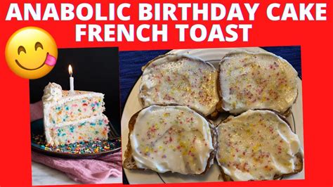 Anabolic Birthday Cake French Toast Simple High Protein Breakfast