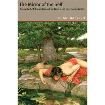 Mirror Of The Self Poche Shadi Bartsch Achat Livre Ou Ebook Fnac