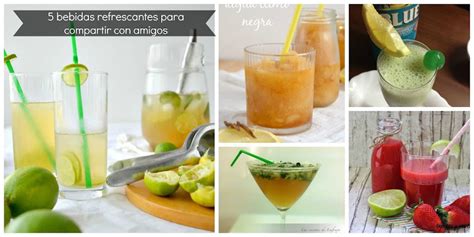 Bebidas Refrescantes Para El Verano Preparaci N Y Tips De Bebidas Cocina