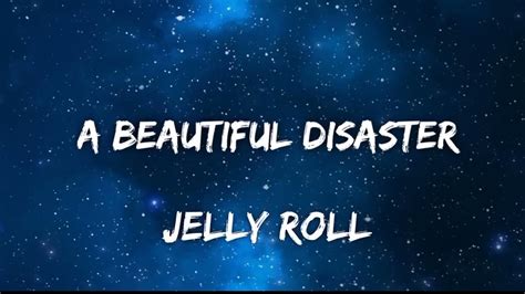 Jelly Roll A Beautiful Disaster Letra Lyrics Youtube