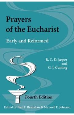 Prayers Of The Eucharist Early And Reformed Fourth Edition Fourth