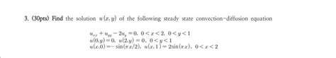 Solved 30pts Find The Solution U X Y Of The Following Chegg