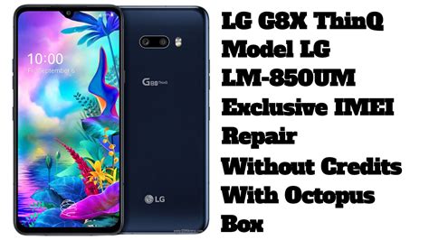 Exclusive Lg G X Thinq Lm Um Imei Repair Without Credits Octopus