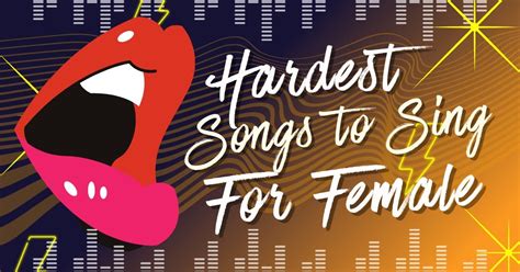 41 Hardest Songs To Sing For a Female - Music Grotto