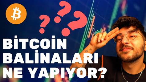 Bitcoin Analiz BTC BALİNALARI NE YAPIYOR BİTCOİN YÜKSELİŞ YAKIN MI