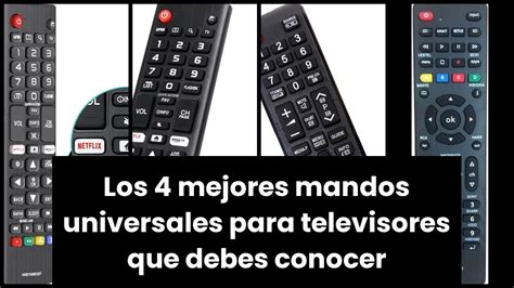 MANDO UNIVERSAL TV Los 4 Mejores Mandos Universales Para Televisores