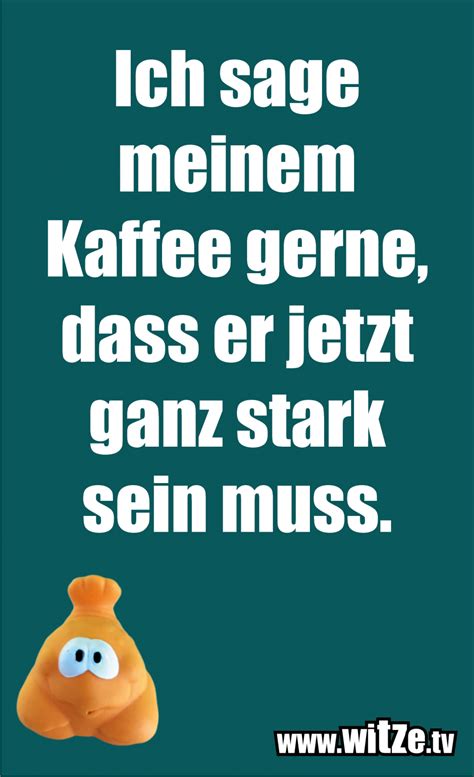 Ich Sage Meinem Kategorie Kaffee Spr Che Witze Tv