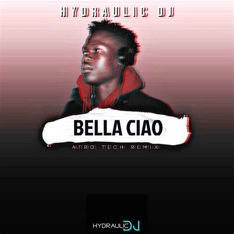 Hydraulic Dj Bella Ciao Afro Tech Remix Zatunes