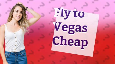 What Is The Cheapest Month To Fly To Vegas Youtube