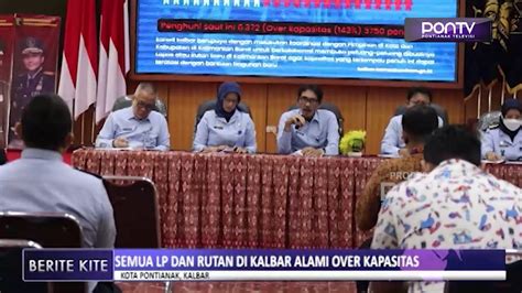 Semua Lp Dan Rutan Di Kalbar Alami Over Kapasitas Youtube