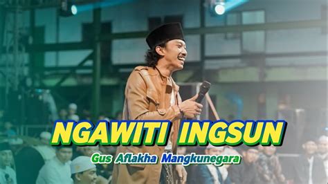 Ngawiti Ingsun Gus Aflakha Ft Jagad Sholawat Mangkunegara Youtube