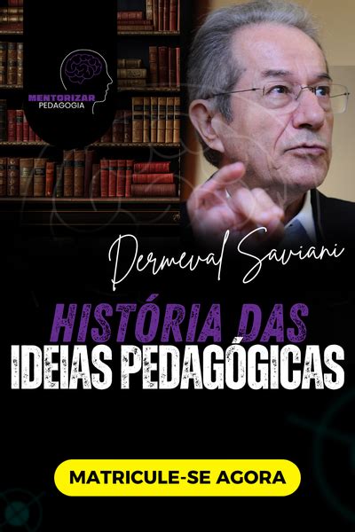 História das Ideias Pedagógicas Dermeval Saviani Mentorizar