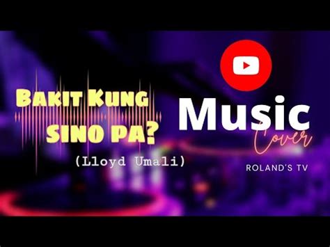 Kung Sino Pa Yung Marunong Magmahal Siya Pa Ang Madalas Maiwan Youtube