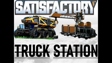 Satisfactory Truck Station How To Build Guide Tips Youtube